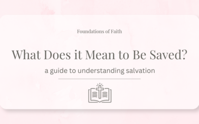 What Does It Mean to Be Saved? A Clear Guide to Salvation in Christianity