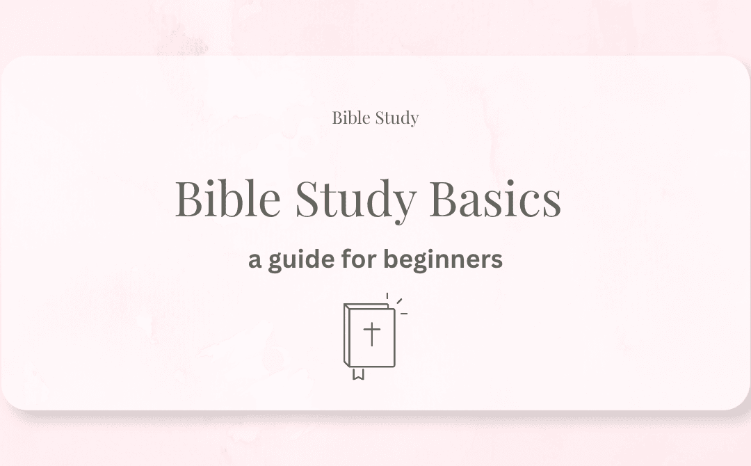 Bible Study Basics for Beginners